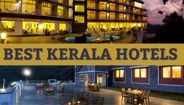3 Top Kerala Hotel You Should Before Tour » New Kerala Travels